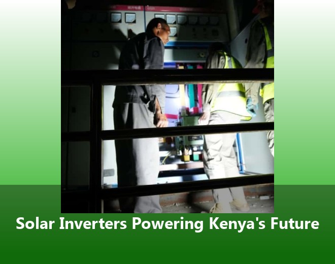 Solar Inverters Powering Kenya's Future
